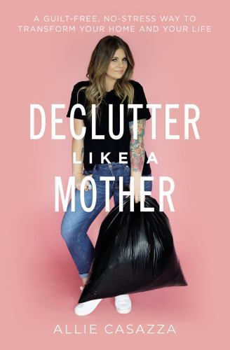 Declutter like mother a - like, mother: