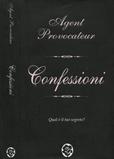 Confessioni. . Agent Provocateur. 2008. .