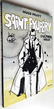 SAINT-EXUPERY L'Ultimo volo - Hugo Pratt - I° edizione Bompiani 1995