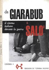 Da Giarabub a Salò. Il cinema italiano durante la guerra. . Guido Gerosa. 1959.