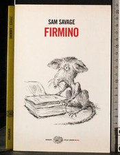 FIRMINO. SAM SAVAGE. EINAUDI.