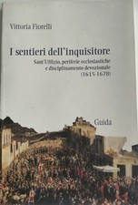 V. Fiorelli, i sentieri dell'inquisitore. Sant'Uffizio periferie ecclesiastiche