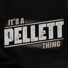 IT'S A PELLETT THING T-SHIRT