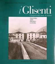 I GLISENTI CINQUECENTO ANNI DI
