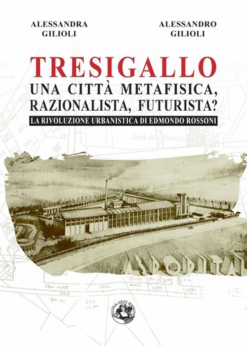 Tresigallo una città