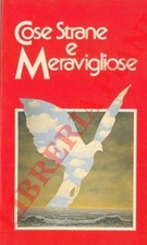 Curiosità - Cose strane e meravigliose.