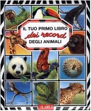 tuo primo libro dei record degli animali aavv 8877473649