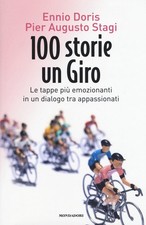 100 storie, un giro. Le tappe più emozionanti in un dialogo tra appassionati [Ha