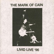 Mark Of Cain - Livid Live '96