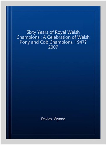Sixty years royal welsh - of,