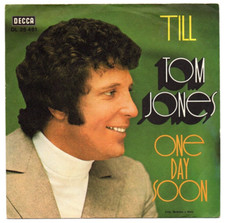 Tom Jones - Till / One Day
