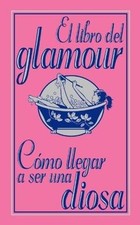 El libro del glamour / The