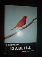 Canarini isabella ediz - ;,