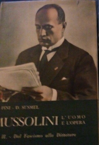 Pini susmel mussolini l - mussolini:, l'uomo