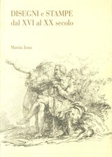 Disegni e stampe dal XVI al XX
