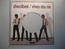 DECIBEL - RUGGERI "Vivo da re"