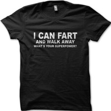 Maglietta I Can Fart and Walk