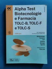 Alpha Test. Biotecnologie e farmacia TOLC-B, TOLC-F e TOLC-S. 3300 quiz. E...