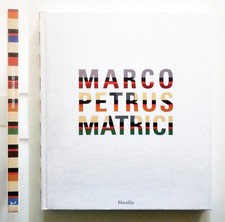 Marco Petrus Matrici Marsilio Napoli 2017 A cura di Michele Buonuomo M. Martone