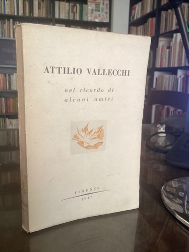 Attilio vallecchi nel ricordo - attilio,