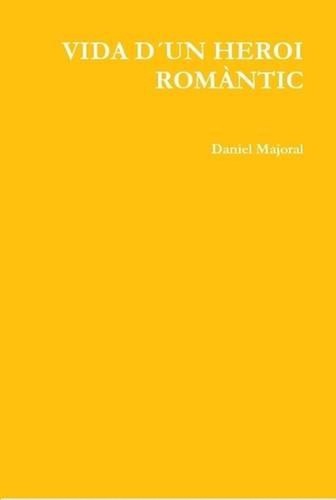 Vida heroi romantic by - d'un,