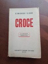 CROCE Edmondo Cione Perinetti Casoni Editore Milano 1944
