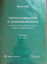 NOVITÀ NORMATIVE E GIURISPUDENZIALI. DI DIRITTO CIVILE, DIRITTO PENALE E DIRITTO