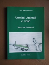Uomini animali cose - e,