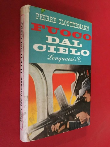Clostermann fuoco dal cielo - -,