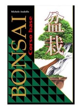 Bonsai - Corso base, a cura di