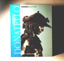 DONATELLO GRANDI SCULTORI DI