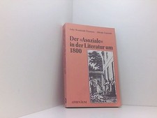 Der Asoziale in der Literatur um Achtzehnhundert Anke Bennholdt-Thomsen ; Alfred