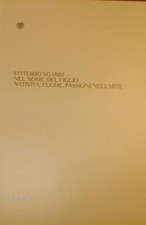 Nel Nome Del Figlio. Natività, Fughe E Passioni Nell'Arte - Vittorio Sgarbi -...