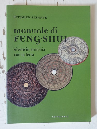 Manuale feng shui vivere - di,