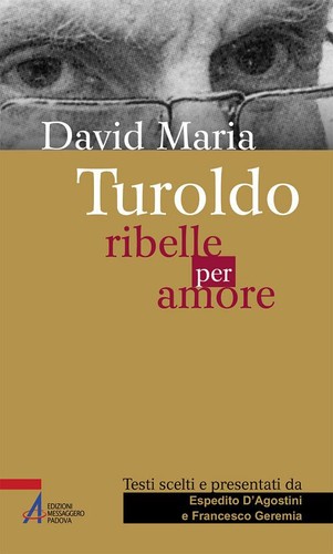 David maria turoldo ribelle - maria, turoldo.