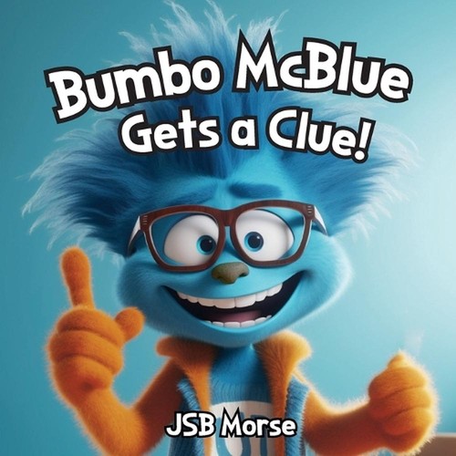 Bumbo mcblue gets clue - a, by