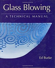 Glass Blowing : A Technical