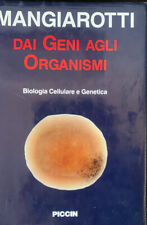 MANGIAROTTI - DAI GENI AGLI ORGANISMI - BIOLOGIA CELLULARE E GENETICA PICCIN L2