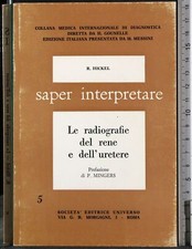 SAPER INTERPRETARE. LE RADIOGRAFIE DEL RENE E DELL'URETERE. HICKEL. UNIVERSO.