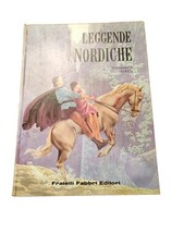 Leggende nordiche - narrate da Giordano Pitt - Fratelli Fabbri Editori - 1962