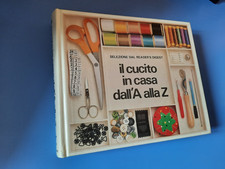 IL CUCITO IN CASA DALLA A ALLA Z - READER'S DIGEST -  1978 - PRIMA EDIZIONE