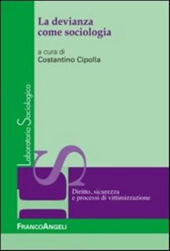Devianza come sociologia - la,