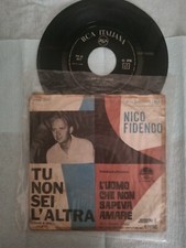 DISCO 7'' 45 GIRI NICO FIDENCO TU NON SEI L'ALTRA-L'UOMO CHE NON SAPEVA AMARE