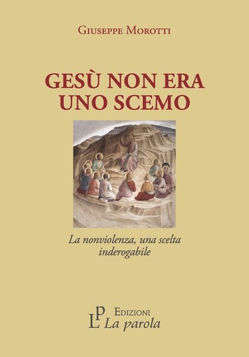 Gesù non era uno - , scemo.