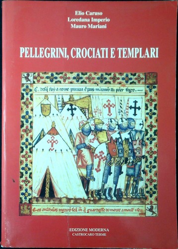 Pellegrini crociati e - pellegrini,,