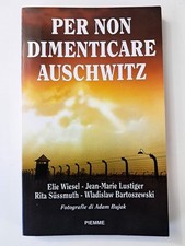 Per non dimenticare auschwitz - dimenticare,