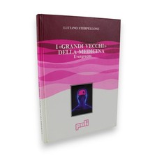 I grandi vecchi della medicina Libro Medicina Luciano Sterpellone Evergreens '88
