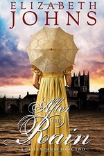 AFTER THE RAIN: A REGENCY