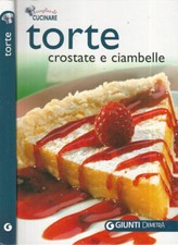 Torte. Crostate e ciambelle. AAvv. 2014. .