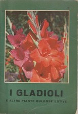 I gladioli. Begonie tuberose